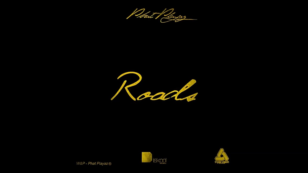 Phat Playaz - Roads