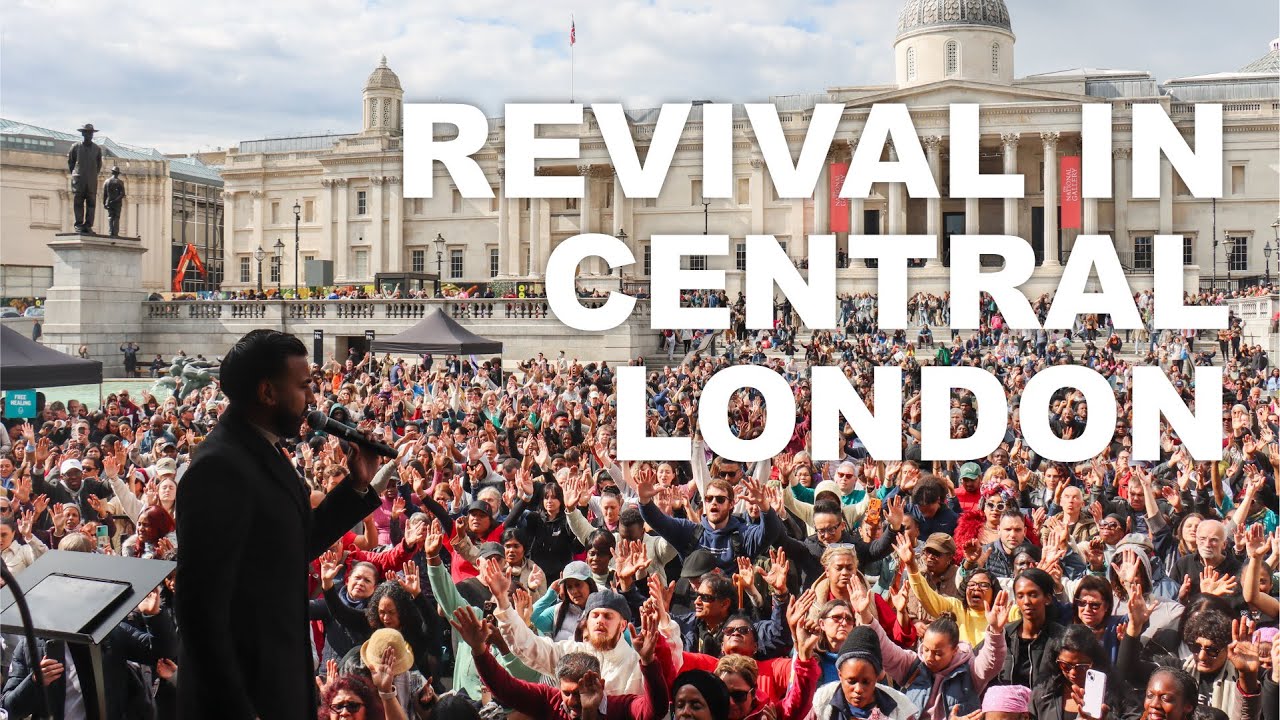 REVIVAL IN CENTRAL LONDON | TRAFALGAR SQUARE FILLED WITH THOUSANDS HEARING THE GOSPEL