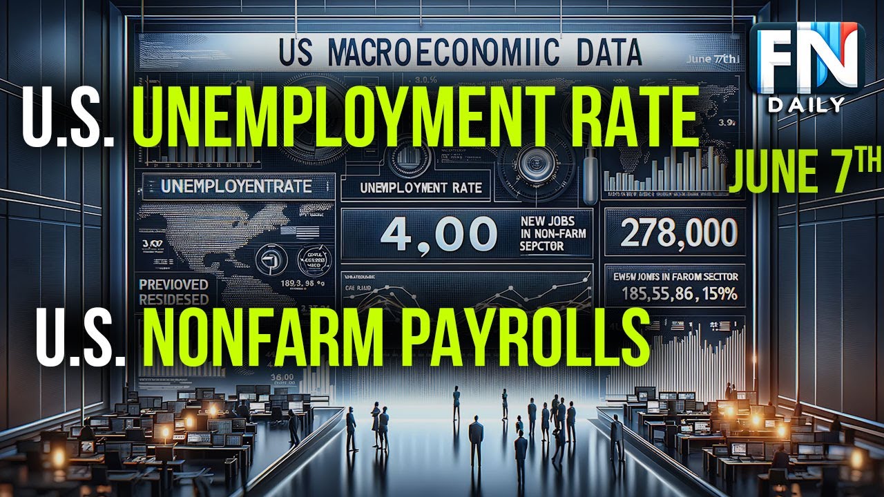 June 7th Economic Update: Nonfarm Payrolls & Unemployment Rate Mixed Signals