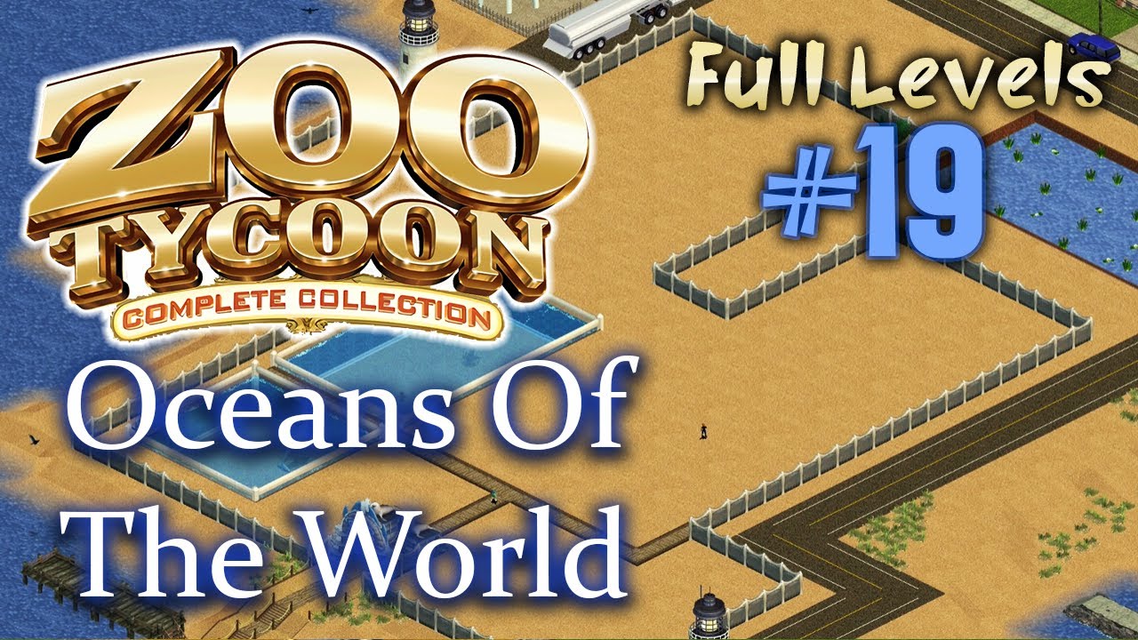 Oceans Of The World | Zoo Tycoon Complete Collection: Full Scenario Playthrough - #19