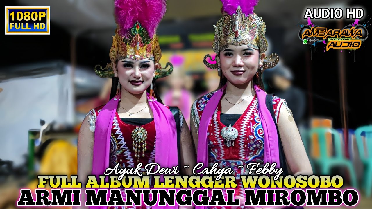 [ ARMI MANUNGGAL ] Full Album Lengger Wonosobo Terbaru 2025 Ambarawa AudioPro