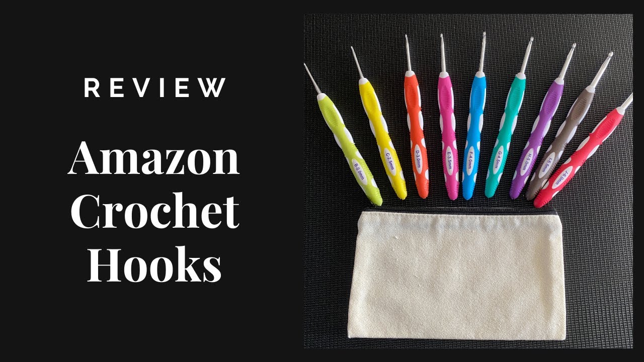 Amazon Crochet Hooks |  Crochet Hook Review | Hooks On Budget