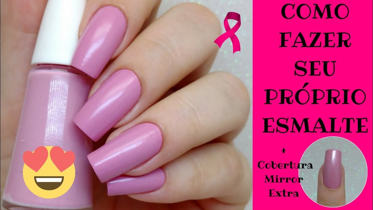 COMO FAZER SEU PRÓPRIO ESMALTE + COBERTURA BRILHANTE EM CASA (Outubro Rosa)#04 | DIY
