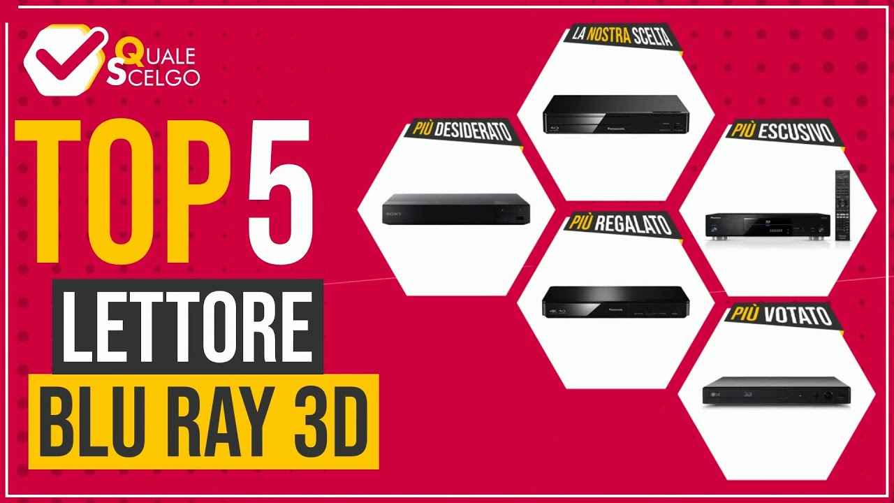 Lettore blu ray 3D - Top 5 - (QualeScelgo)