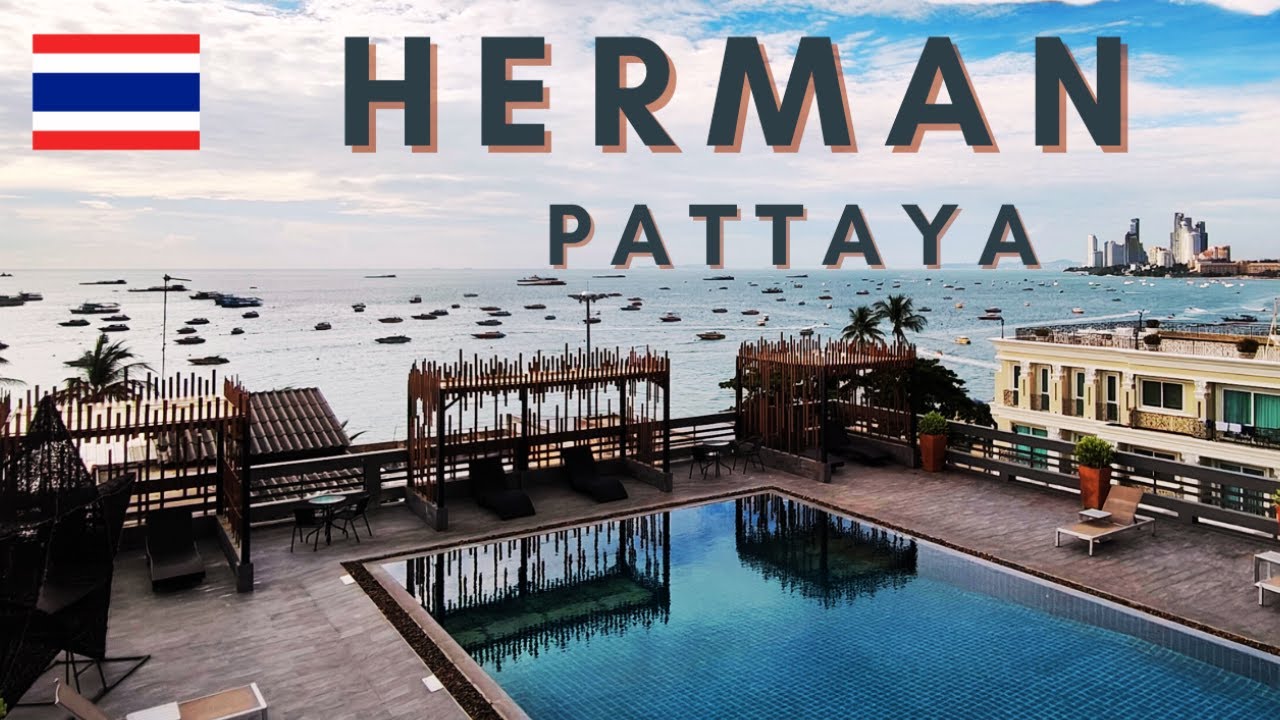 パタヤ｜Herman Hotel Pattaya｜４つ星ホテル 4K