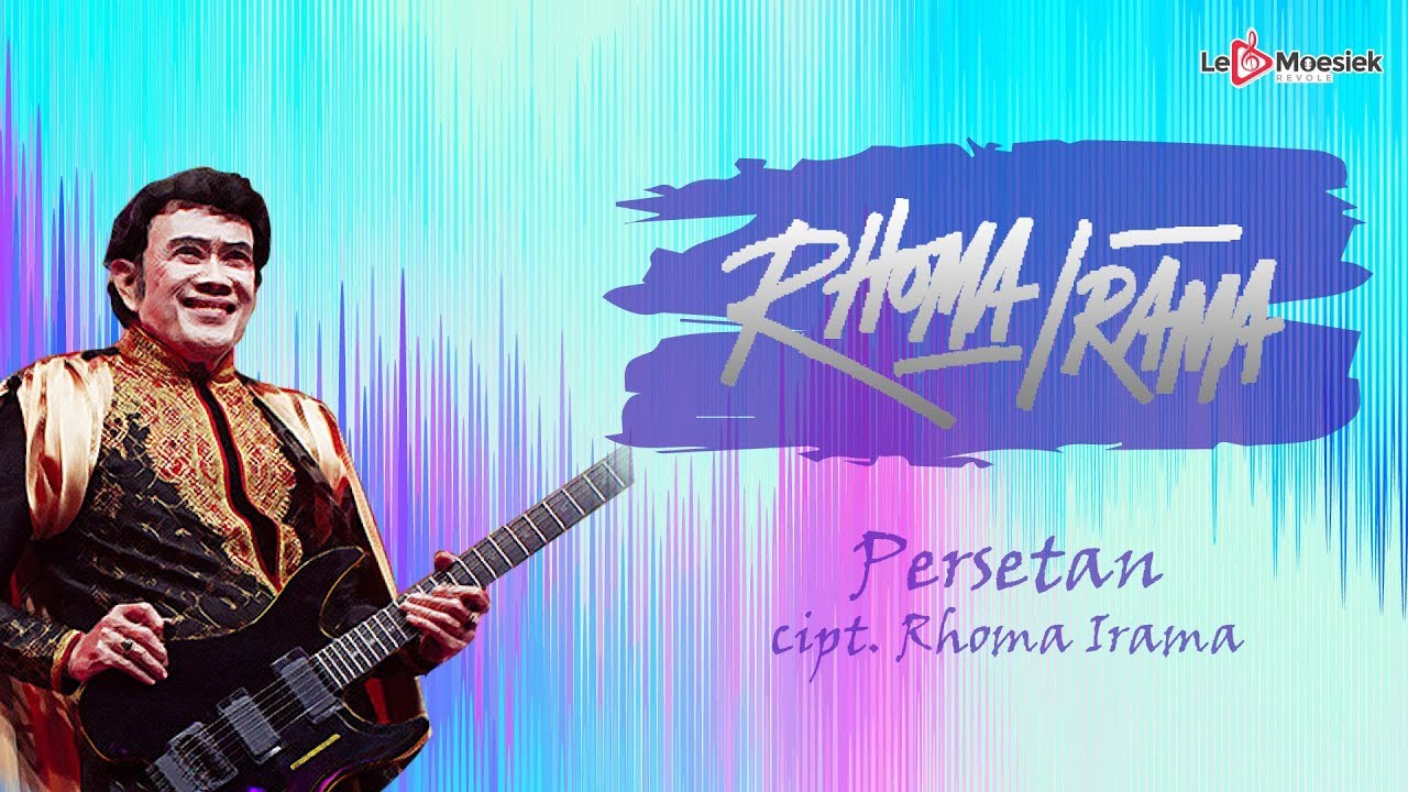 Rhoma Irama - Persetan (Official Lyric Video)