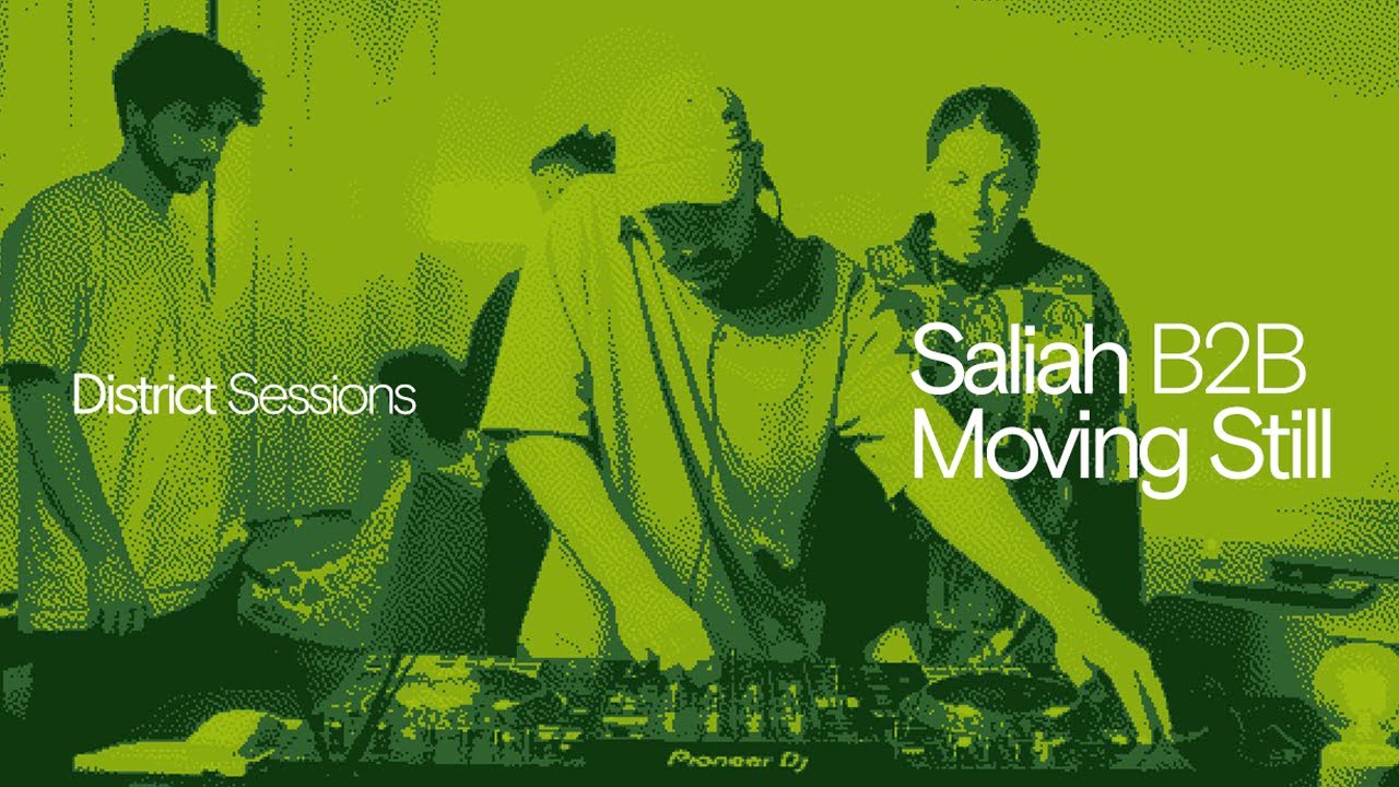 District Sessions with Saliah B2B Moving Still