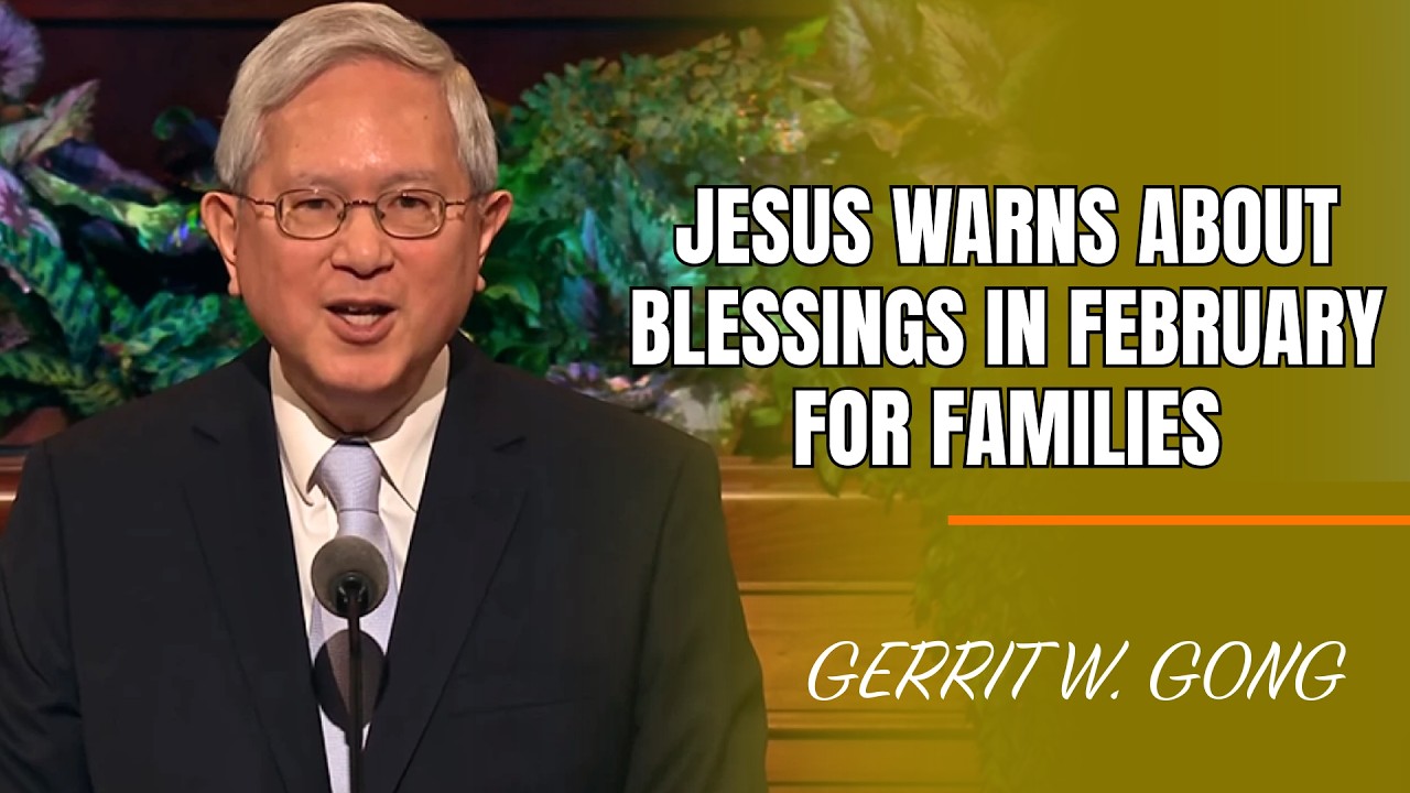 Gerrit W. Gong | Jesus’ February Warning: A Blessing Is Coming for Your Family!
