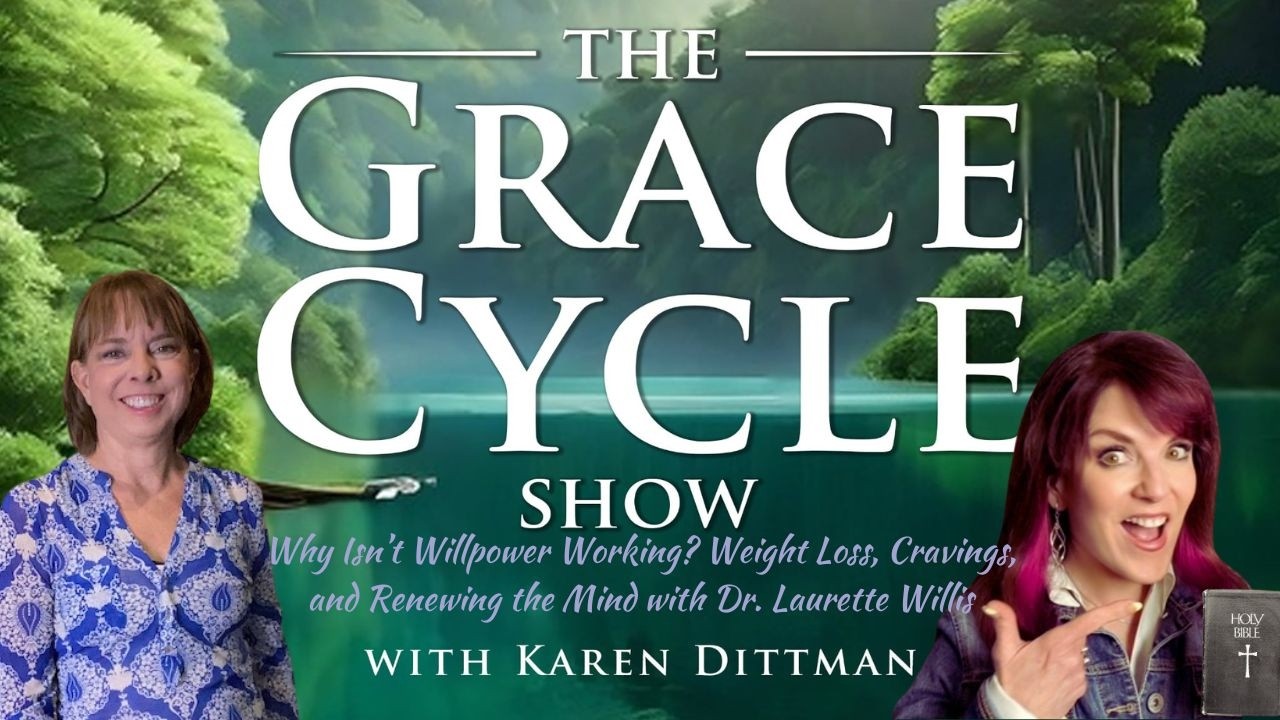 Why Isn’t Willpower Working? Weight Loss, Cravings, and Renewing the Mind with Dr. Laurette Willis
