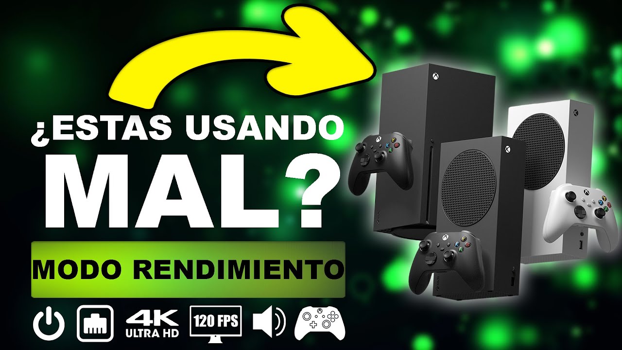 ¿ESTAS USANDO MAL TU XBOX SERIES S | X? MODO RENDIMIENTO