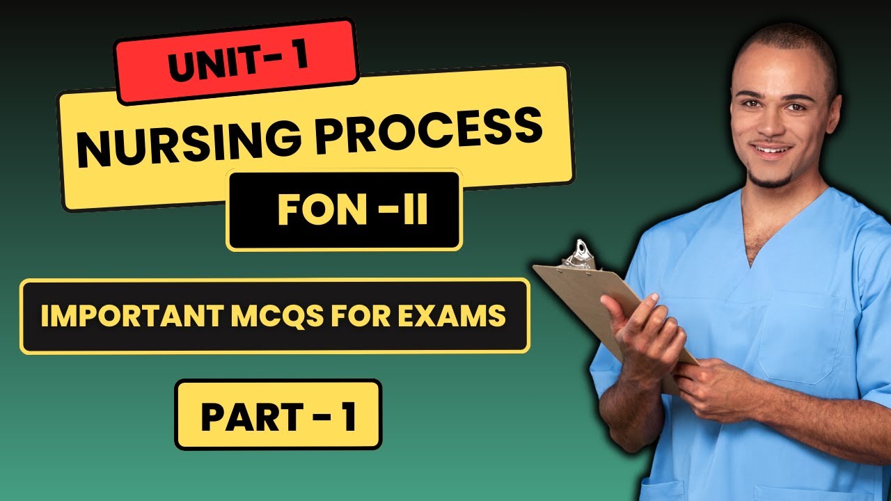 Fundamentals of Nursing MCQS | UNIT - 1 Nursing Process MCQS | BSN 2nd Semester MCQS