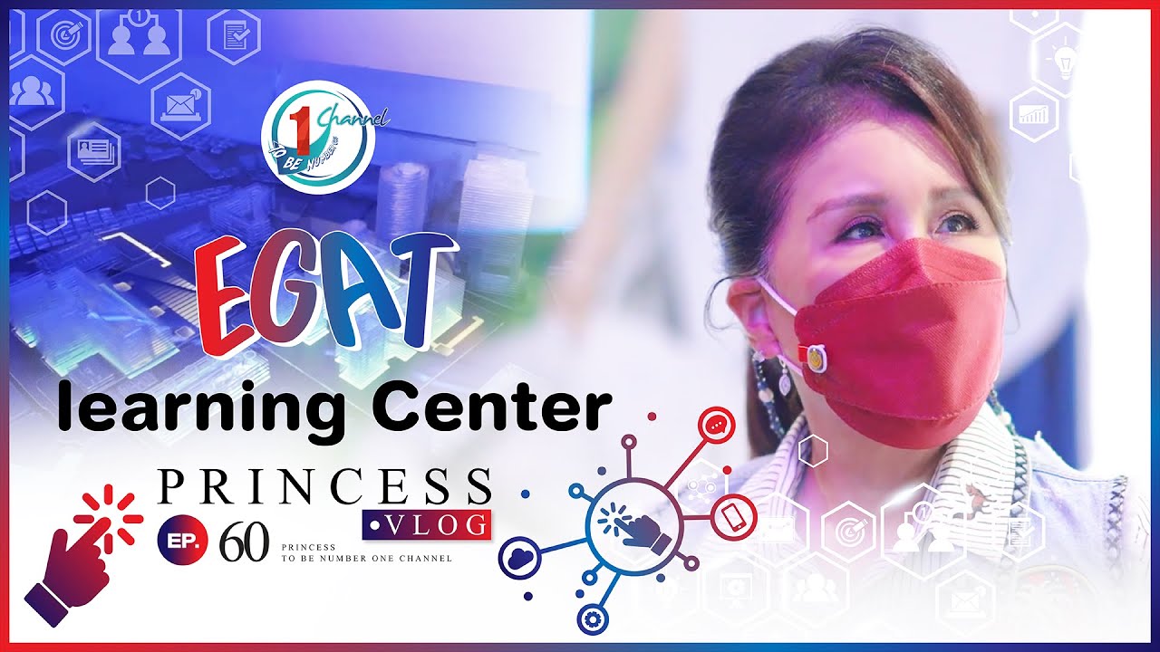 ทูลกระหม่อม พาตะลุยโลกพลังงานไฟฟ้า EGAT Learning Center l Princess Vlog Ep.60