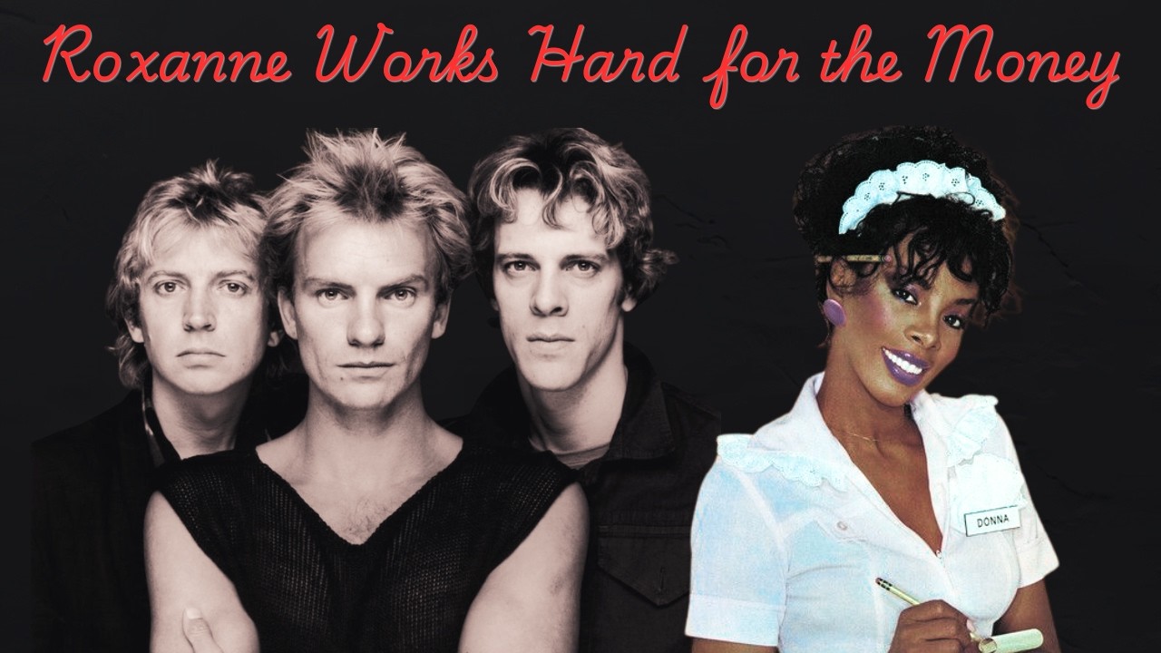Donna Summer and The Police - Roxanne Works Hard for the Money