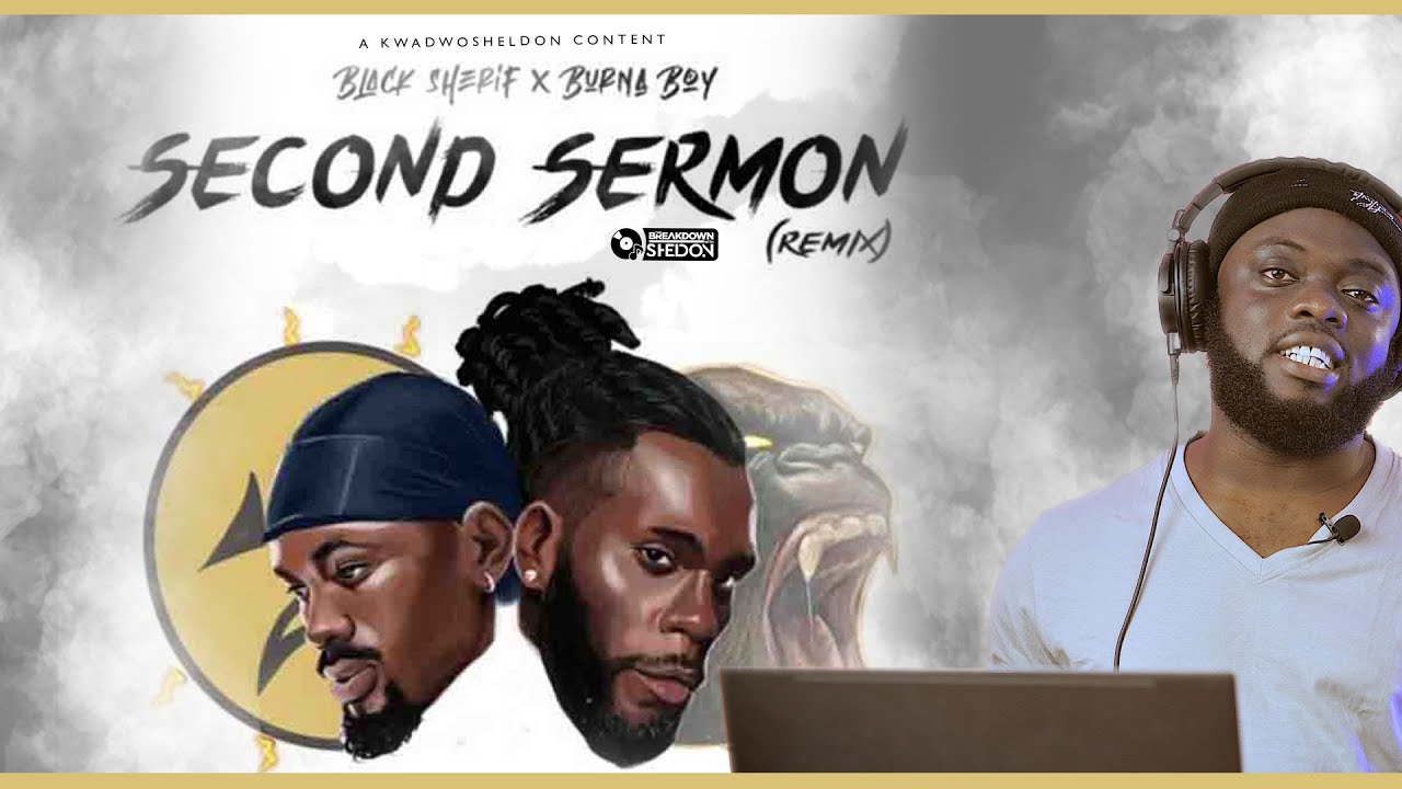 Black Sherif Recruits Burna For Second SerMon Remix And It&rsquo;s Flames