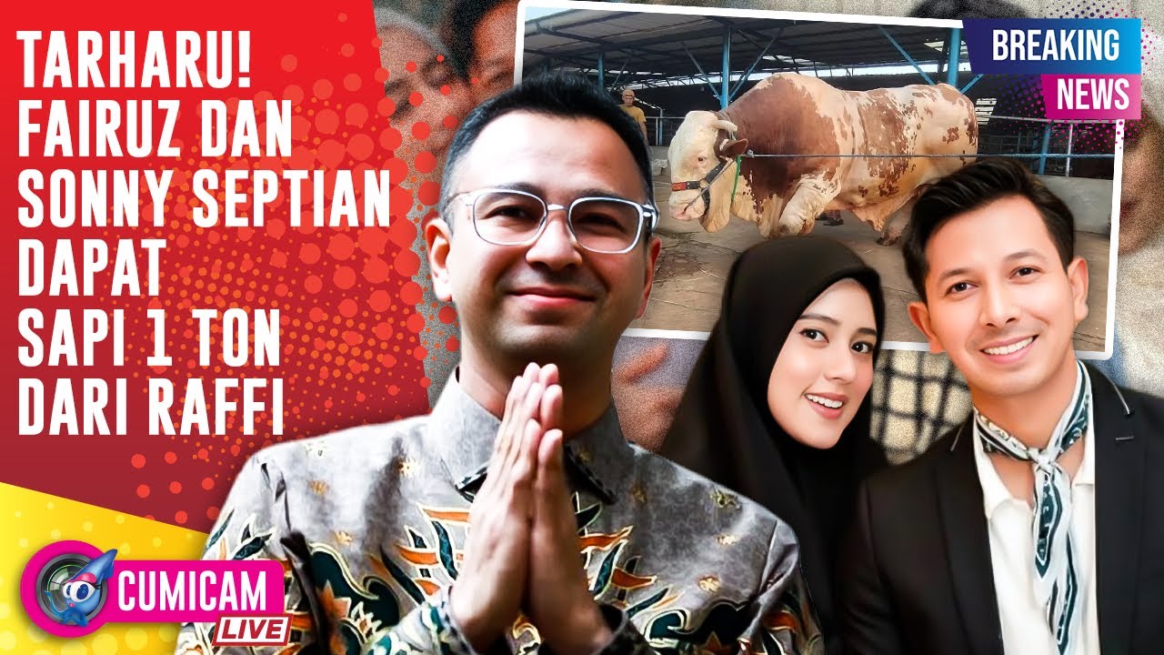 BREAKING NEWS! TERHARU! Cerita Sonny Septian & Fairuz Diberi Sapi 1 Ton Oleh Raffi Ahmad