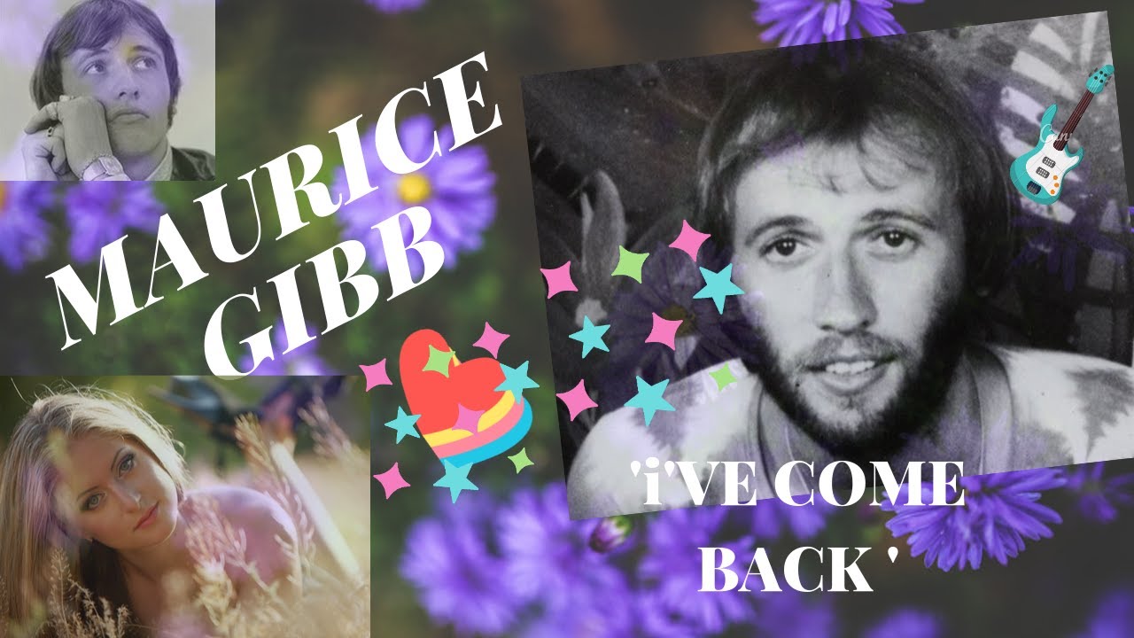 maurice  gibb ~ iv'e  come  back  / fabolous