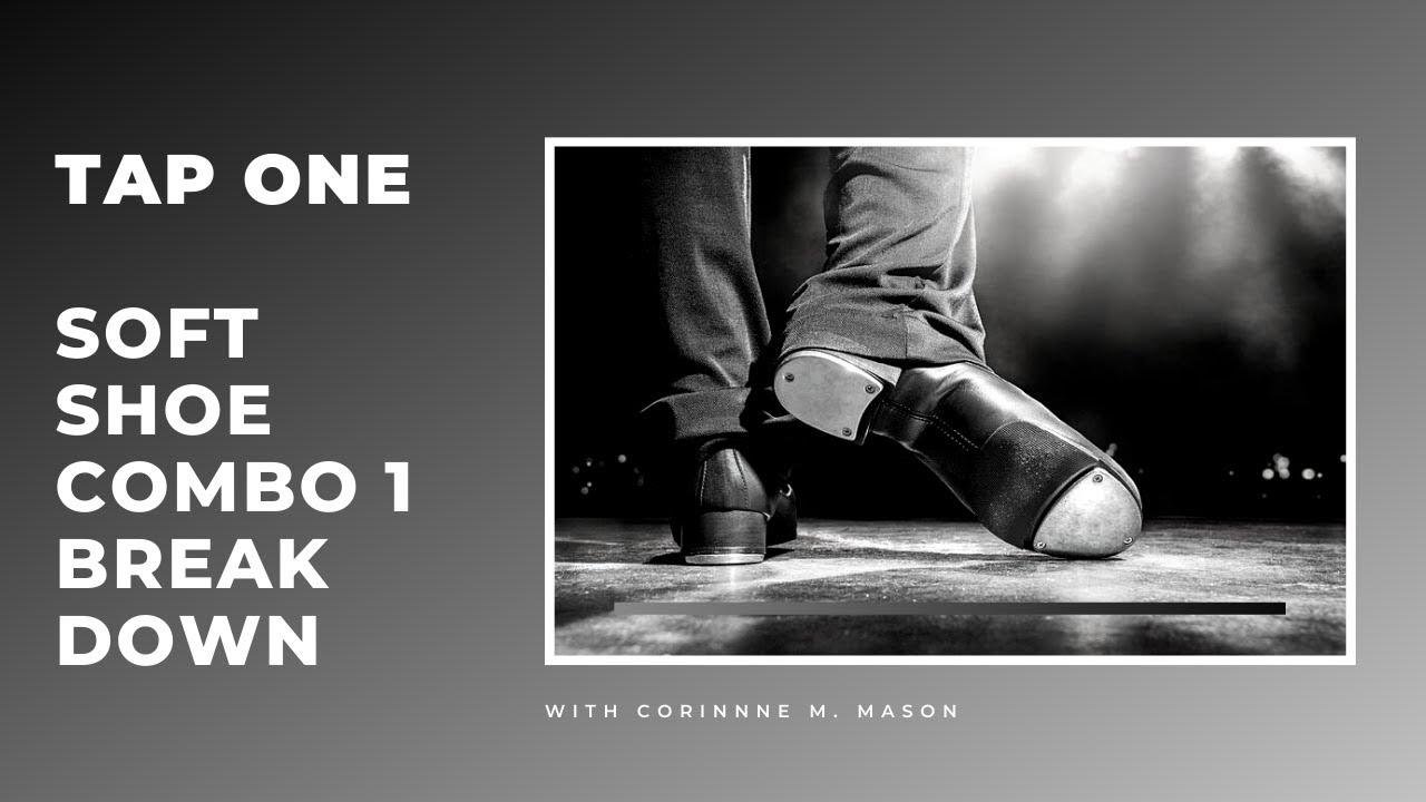 Tap: Soft Shoe Combo 1 Breakdown