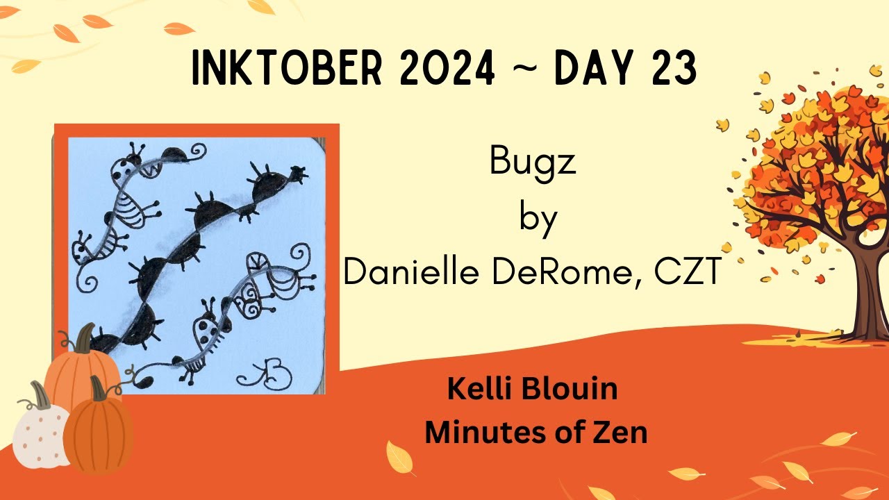 Inktober 2024 - Zentangle© - Day 23 - Bugz