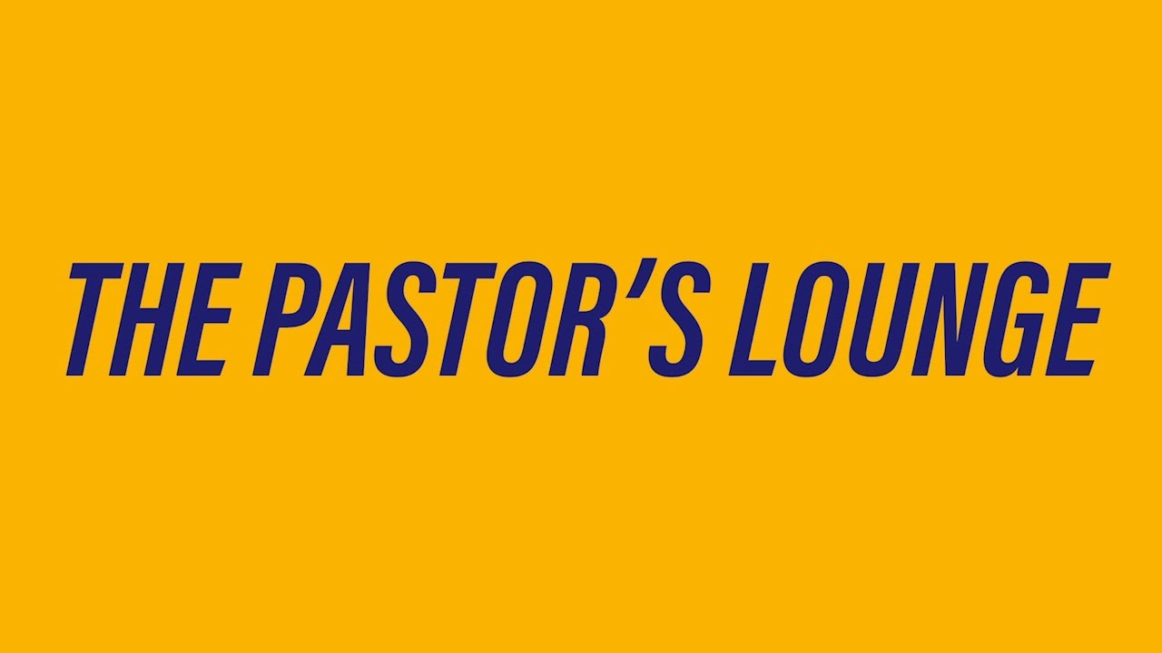 The Pastor's Lounge with Ray Bevan