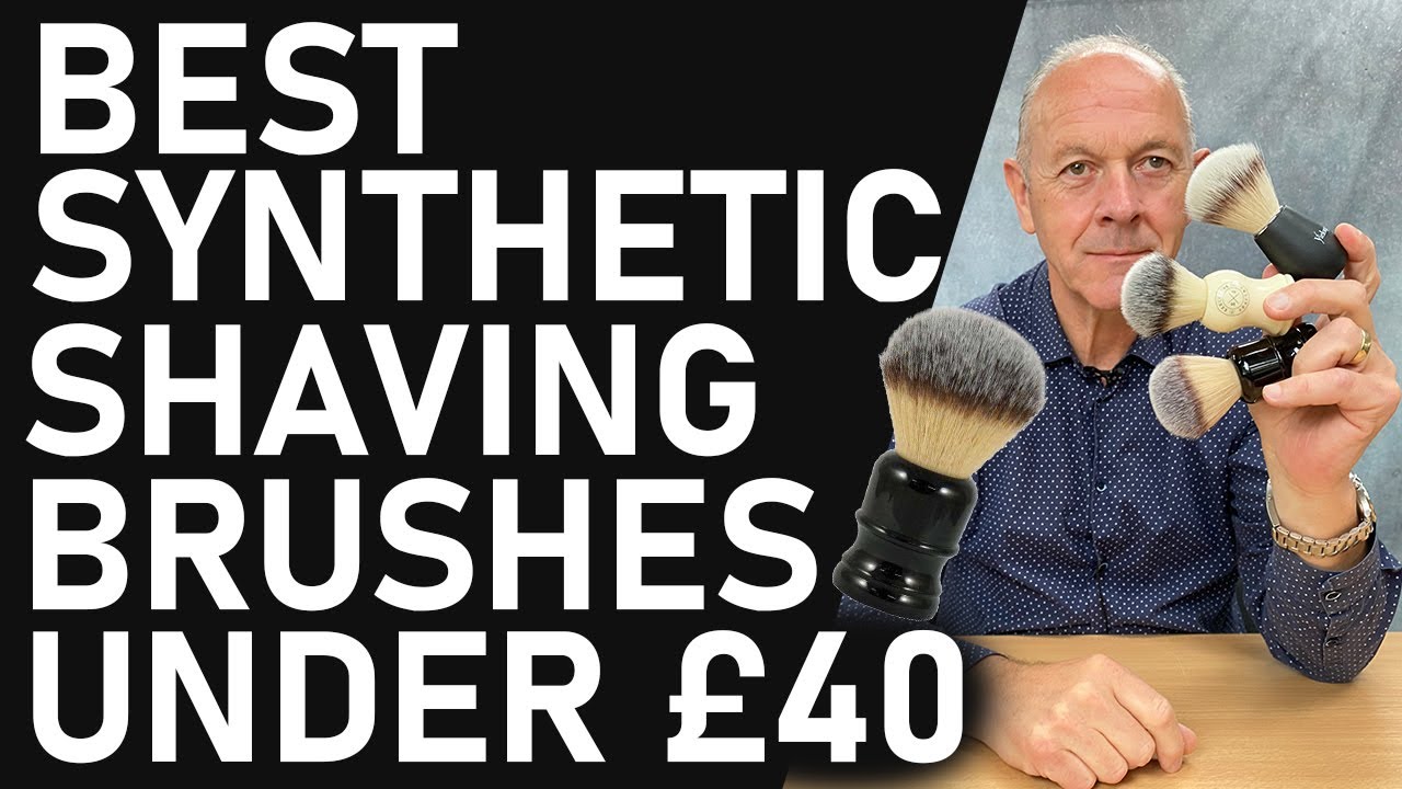 The Best 3 Synthetic Shaving Brushes Under £40 | For Beginners Wet Shaving