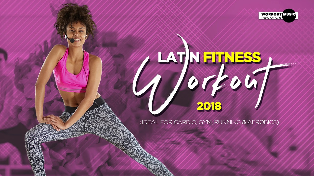 Latin Fitness Workout 2018 (130 bpm)