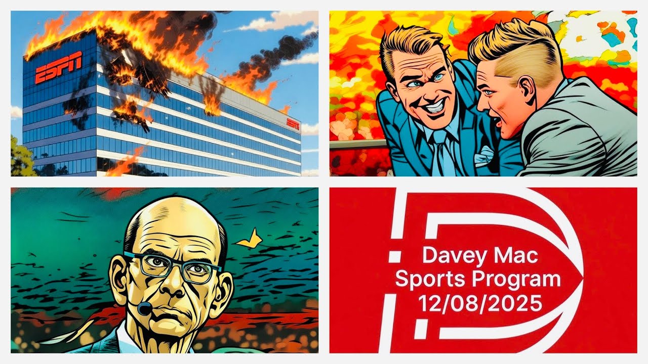 The Corruption Machine Which Is ESPN (Davey Mac Sports Program 12/08/2025)
