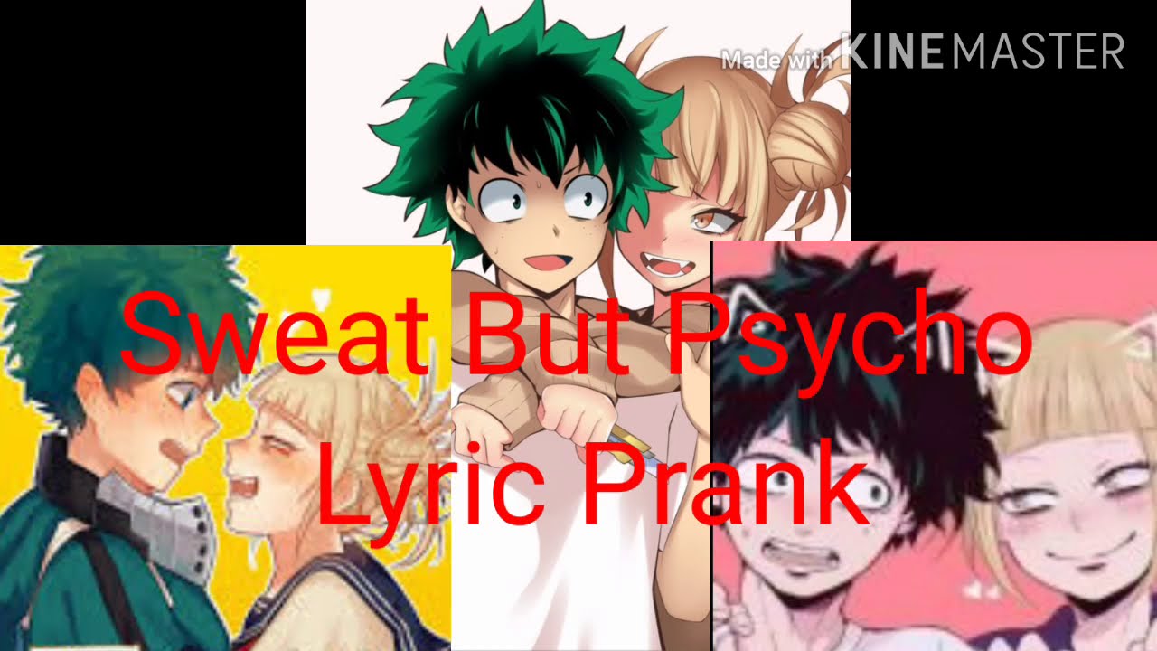 Sweat But Psycho (Lyric Prank) Deku x Toga