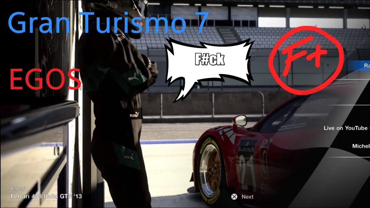 GT7 Crybabies and Egos