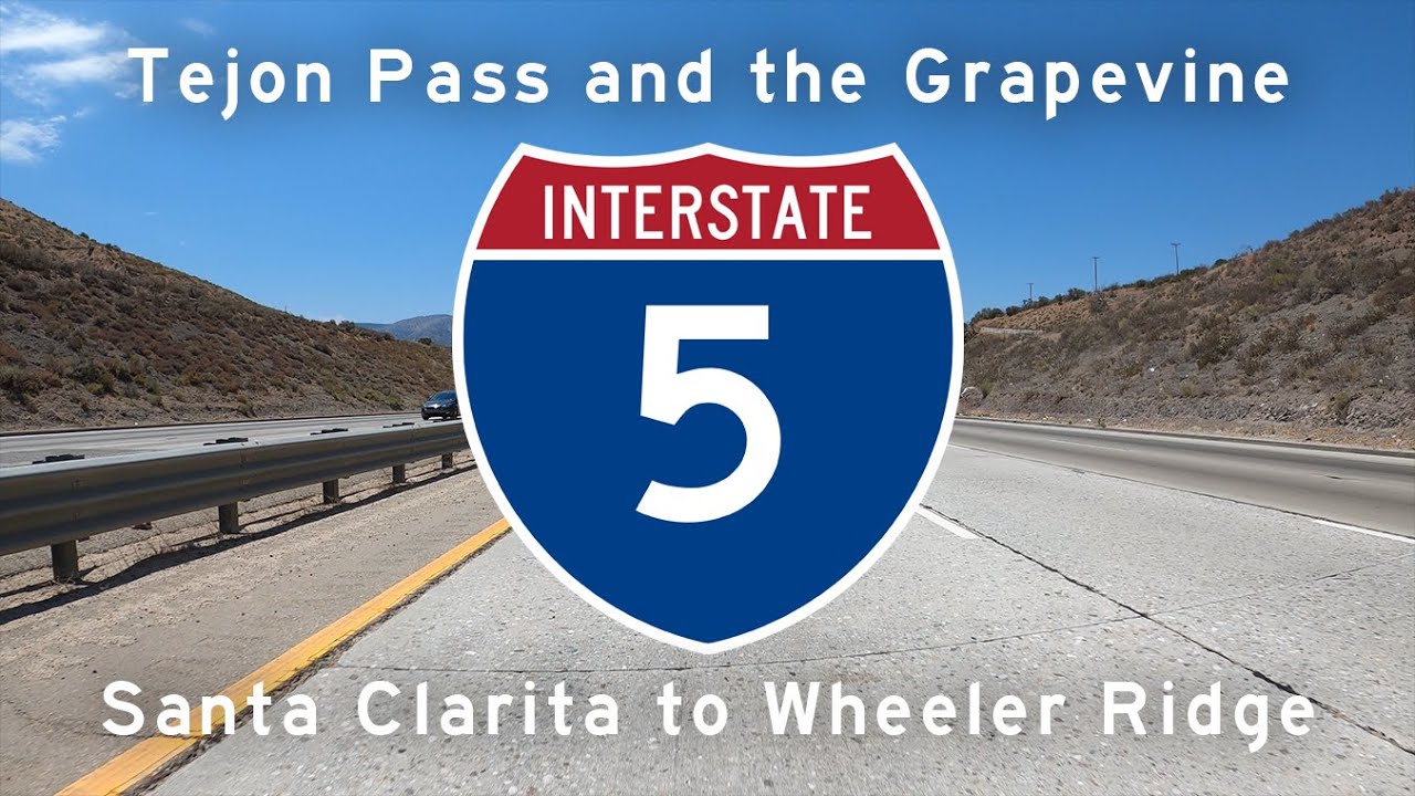 Tejon Pass and the Grapevine (Interstate 5) - Santa Clarita to Wheeler Ridge
