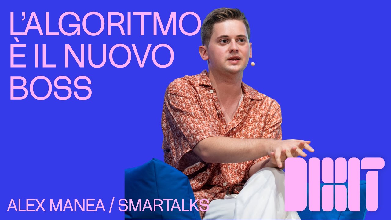 smarTalks @ DIXIT - L'algoritmo è in nuovo boss, chi decide cosa guardiamo? Alex Manea di smarTalks