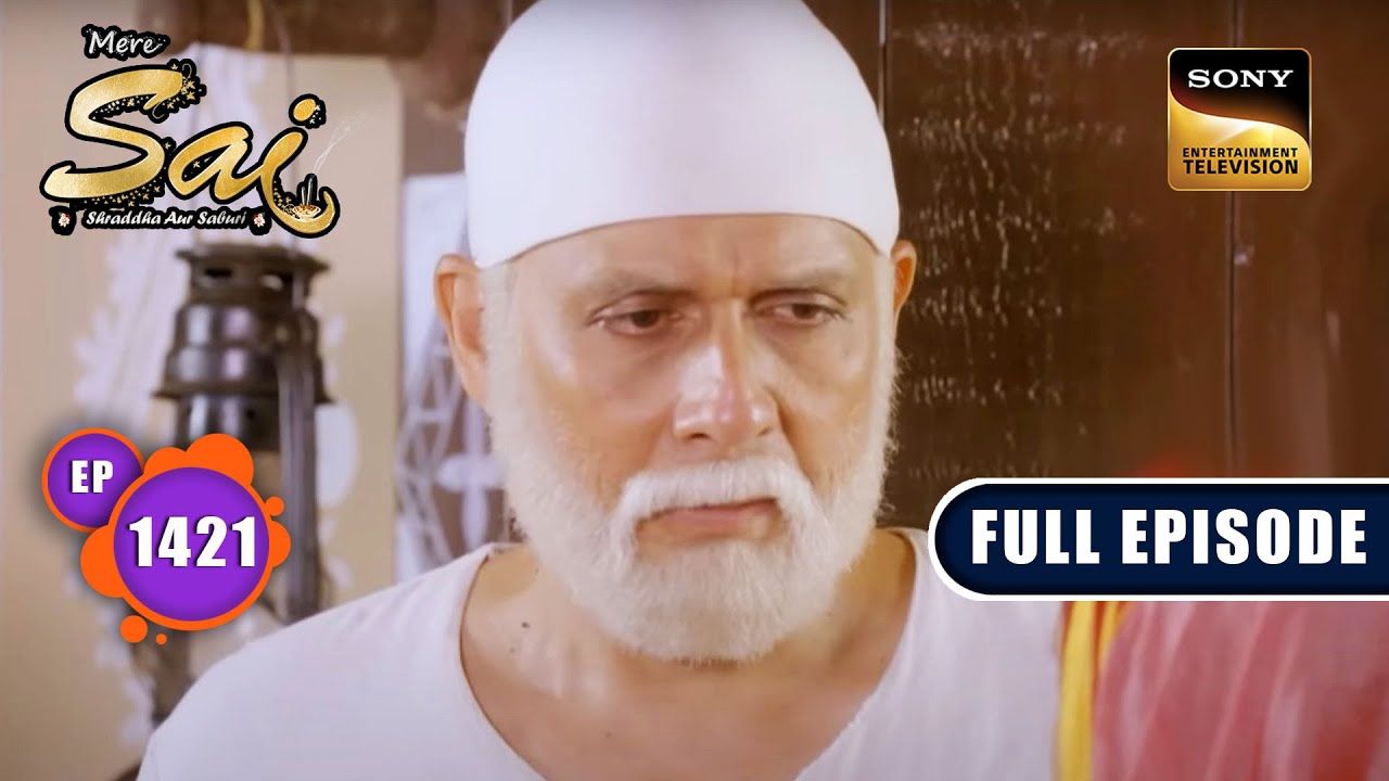 Sai का वादा | Mere Sai - Ep 1421 | Full Episode | 22 June 2023