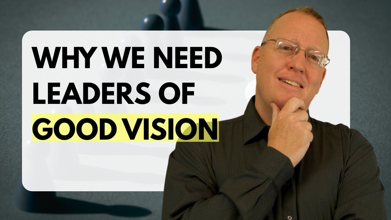 Leaders of Good Vision