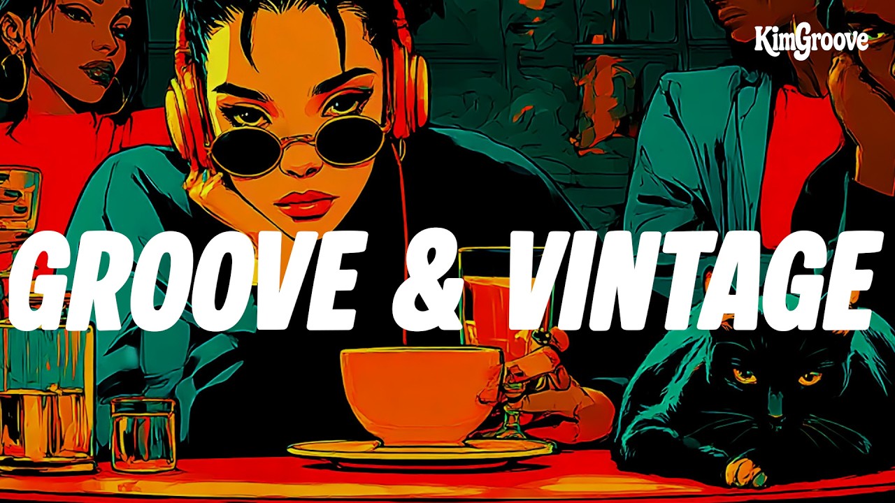 ＳＯＵＬ x ＧＲＯＯＶＥ😎Vintage Soul Funk Mix for Daily | Get Groove Back