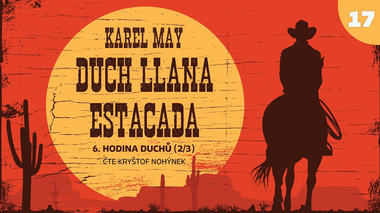 Karel May: Duch Llana Estacada – 17. Hodina duchů (2/3)