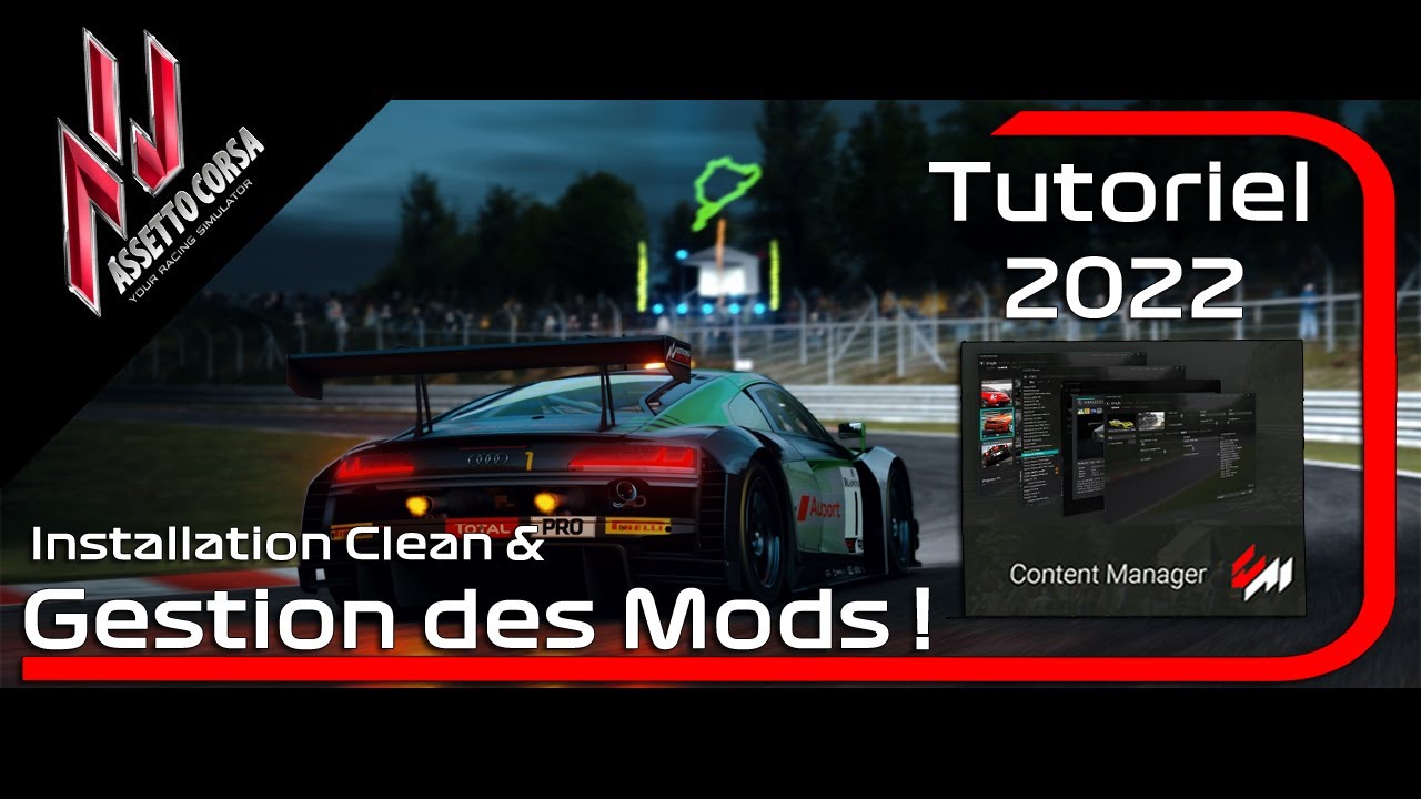 Tutoriel 2022 |  Assetto Corsa | Installation, Gestion & Création d'Archives propre