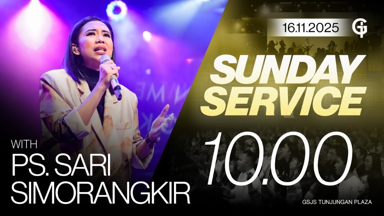 Ibadah Umum GSJS TP - Ps. Sari Simorangkir - Pk. 10.00 (16 November 2025)