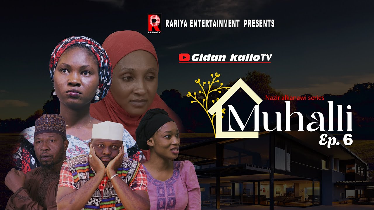 MUHALLI SEASON 1 EPISODE 6 | With English Subtitle | Every Tuesday 7:00 pm | Gidan Kallo TV