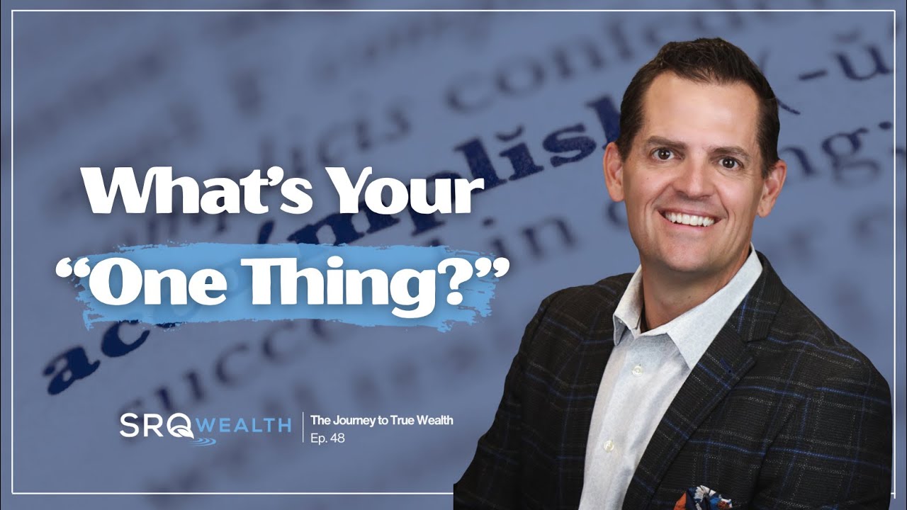 What's Your One Thing for 2026? | SRQ Wealth | Sarasota Financial Advisor