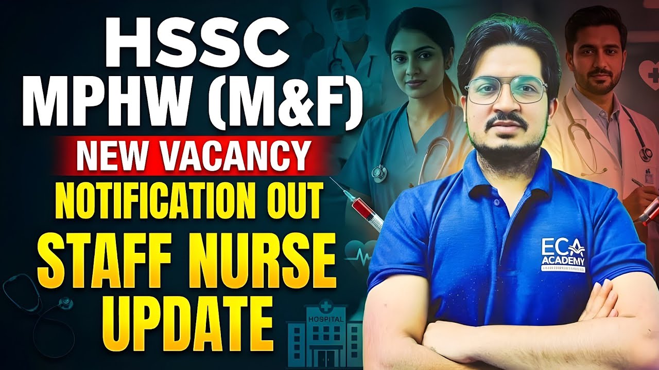 HSSC MPHW ( M& F) NEW VACANCY NOTIFICATION OUT | STAFF NURSE UPDATE  #ECA_ACADEMY