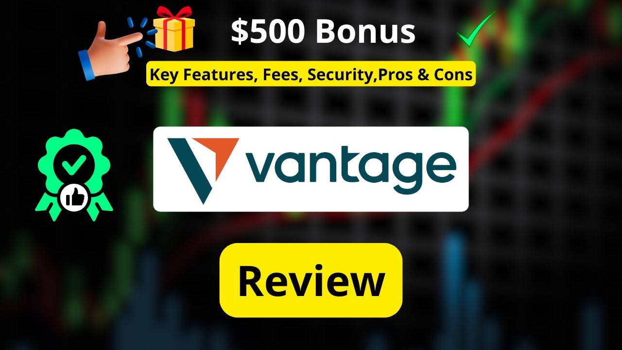 Vantage Forex Broker Review | Pros, Cons & How to Use Referral Code abc12345