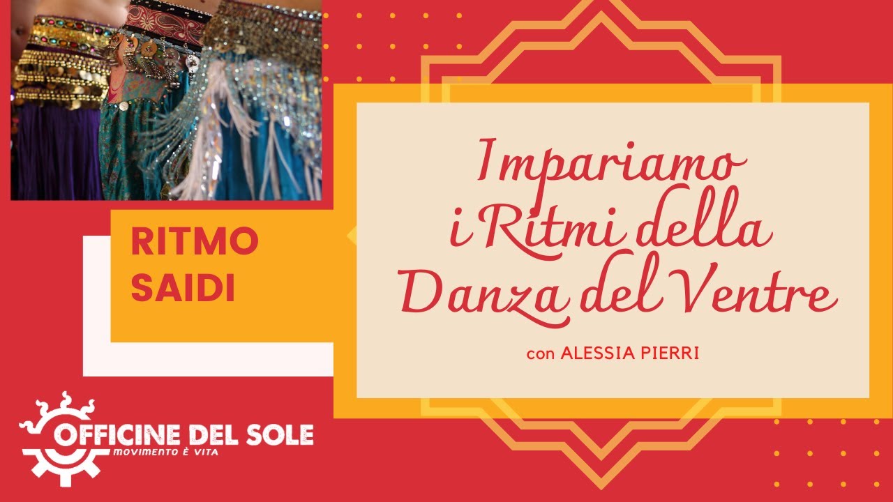 Ritmi Danza del Ventre: RITMO SAIDI con Alessia - Officine del Sole