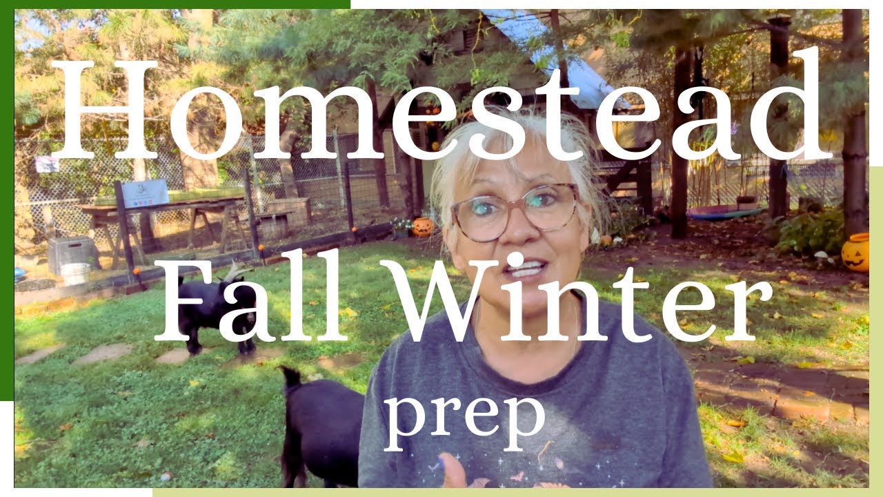 Homestead Fall Winter Prep