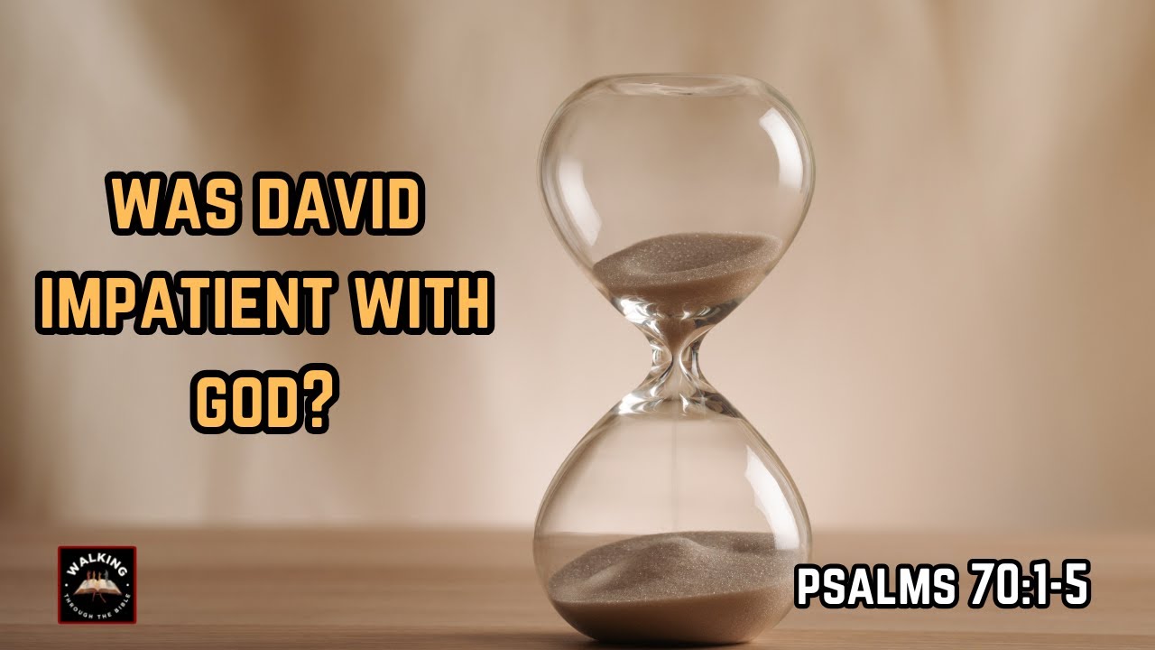 David's Desire For A Speedy Delivery | Psalms 70:1-5 | 