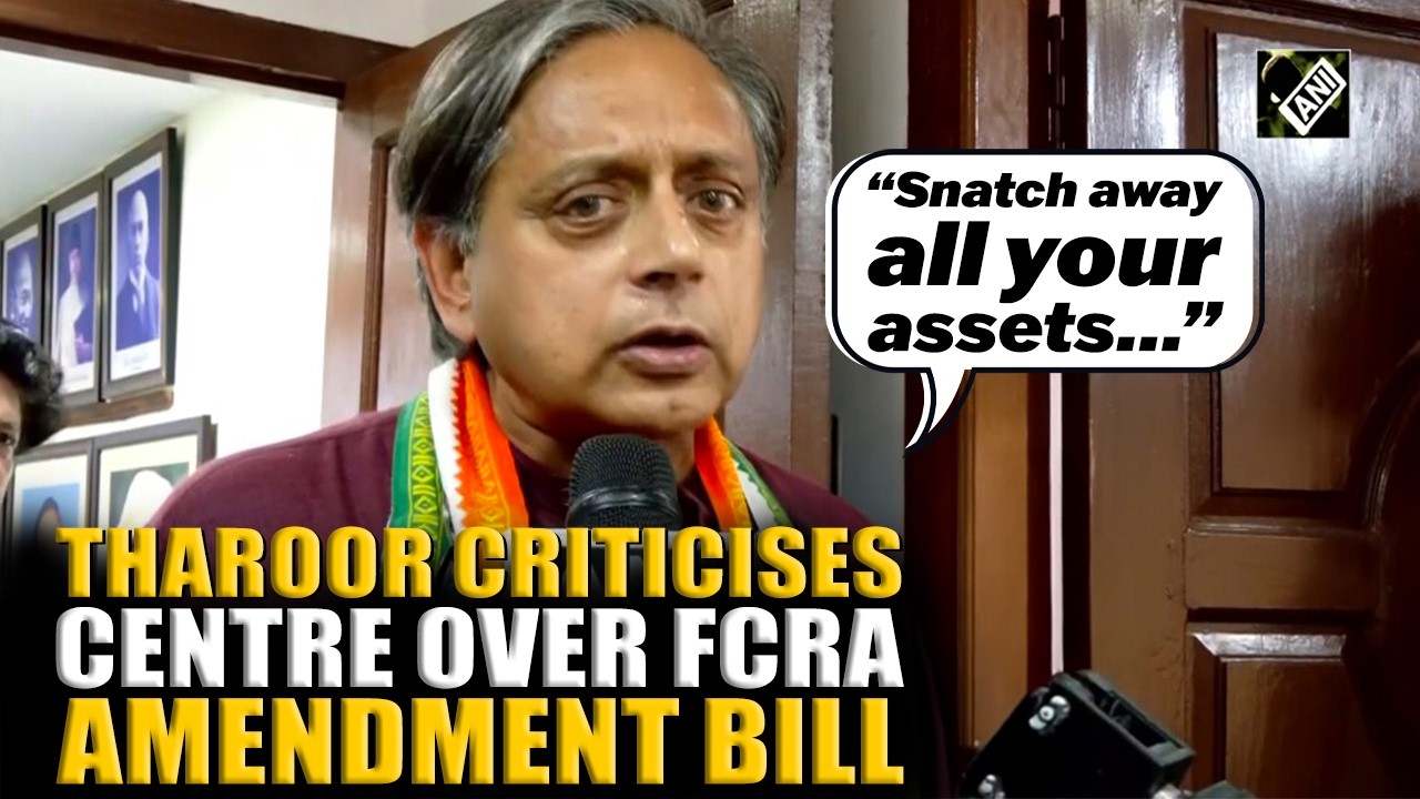 &ldquo;Threatening minorities&rdquo; Congress MP Shashi Tharoor hits out at Centre over FCRA amendment bill