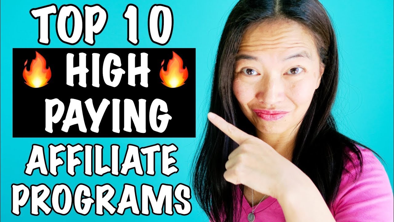 Top 10 🔥 High Paying 🔥 Affiliate Programs You'd Want To Promote! 2020 Edition