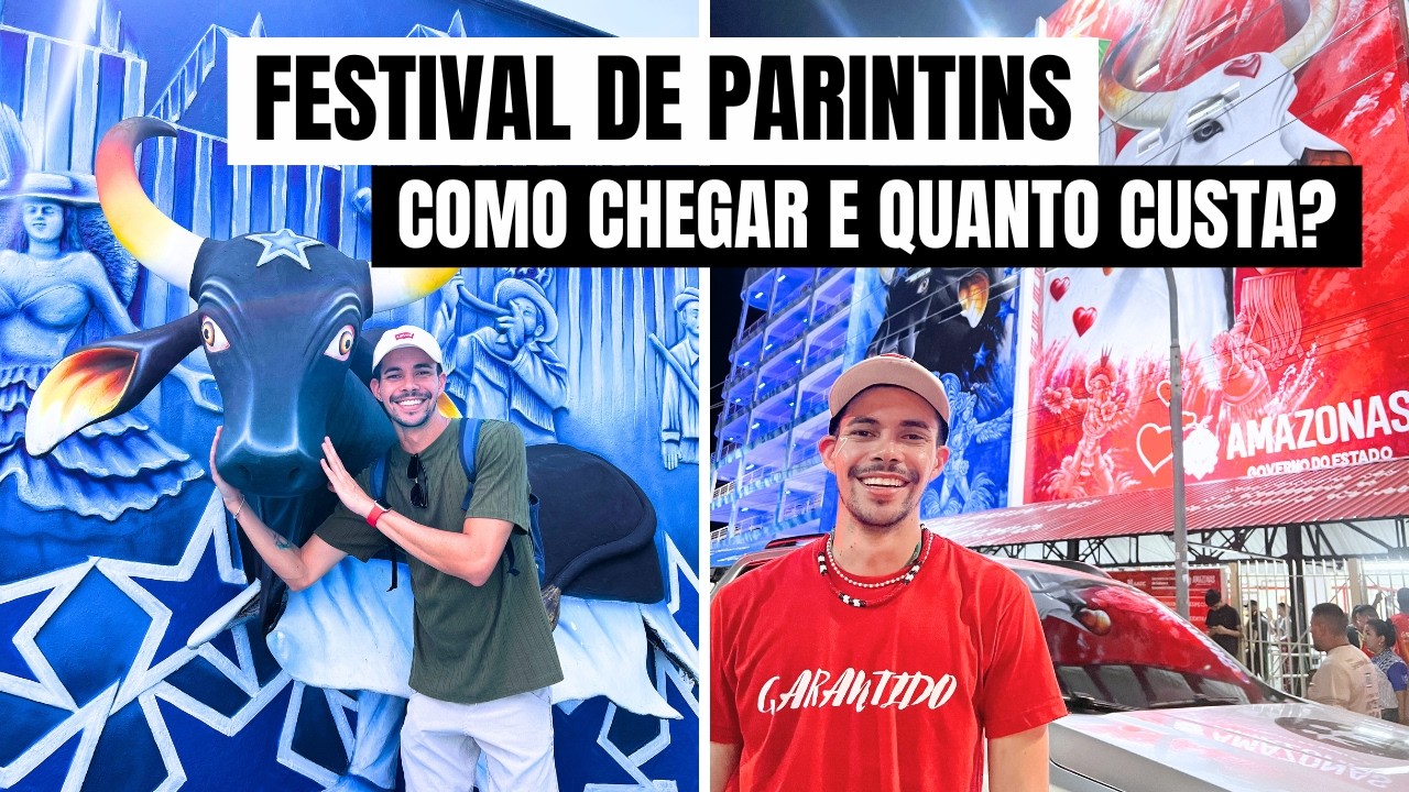 CONHEÇA O FESTIVAL DE PARINTINS: UMA RIVALIDADE GARANTIDO E CAPRICHOSO | COMO CHEGAR E QUANTO CUSTA