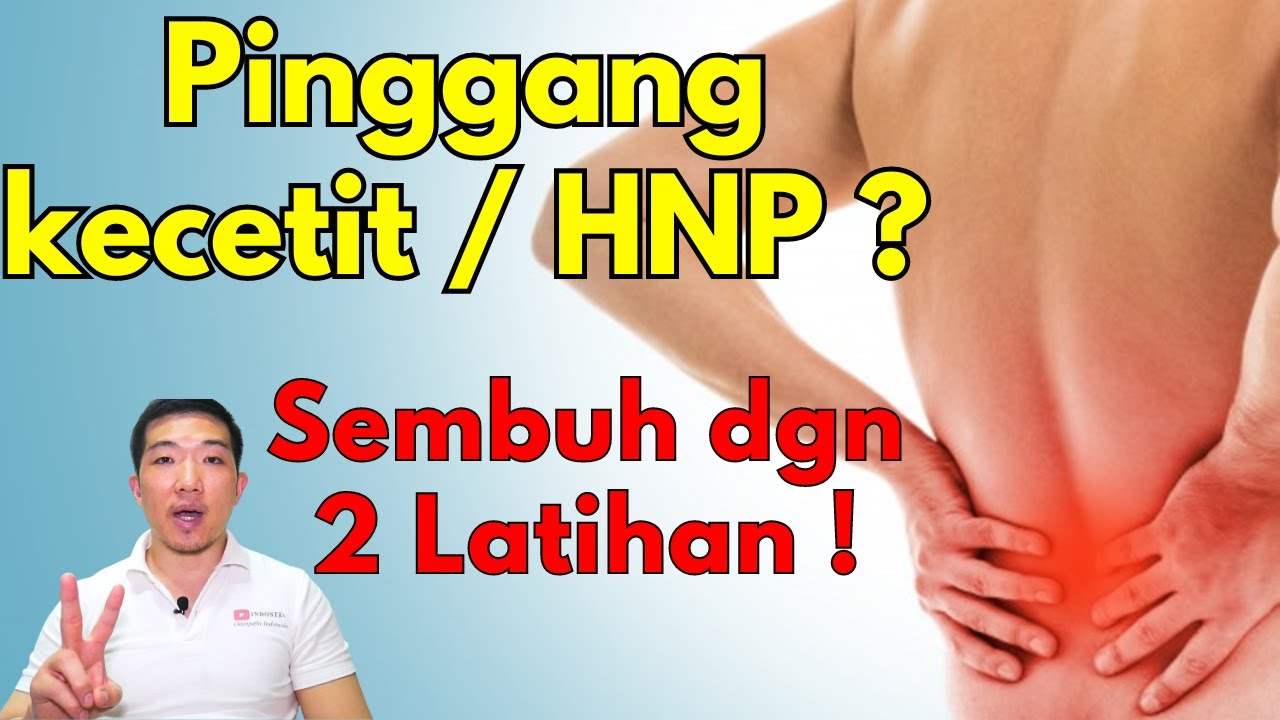 Sakit pinggang / kecetit / HNP ? Yuk sembuhin sendiri !
