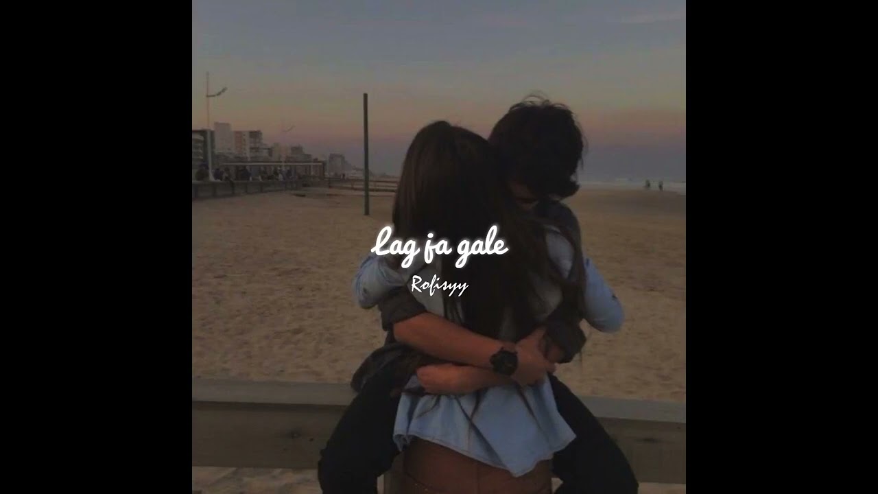 Lag ja gale - Sanam (Slowed + Reverb)