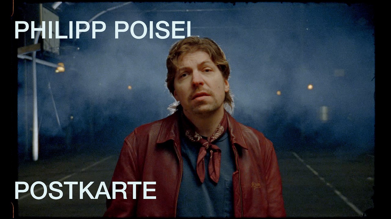 Philipp Poisel - Postkarte (offizielles Video)