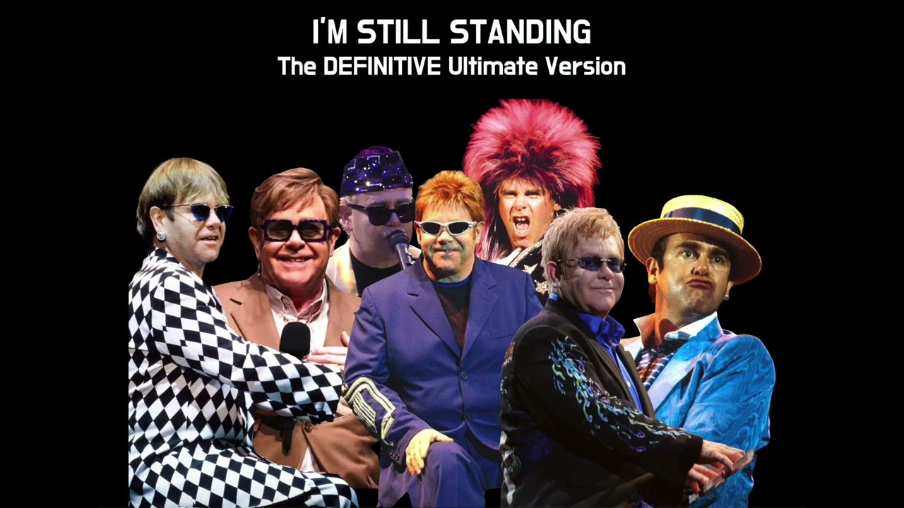 Elton John - I'm Still Standing (The DEFINITIVE Ultimate Live Version)